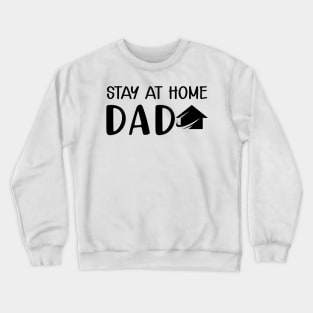 Stay at home dad Crewneck Sweatshirt